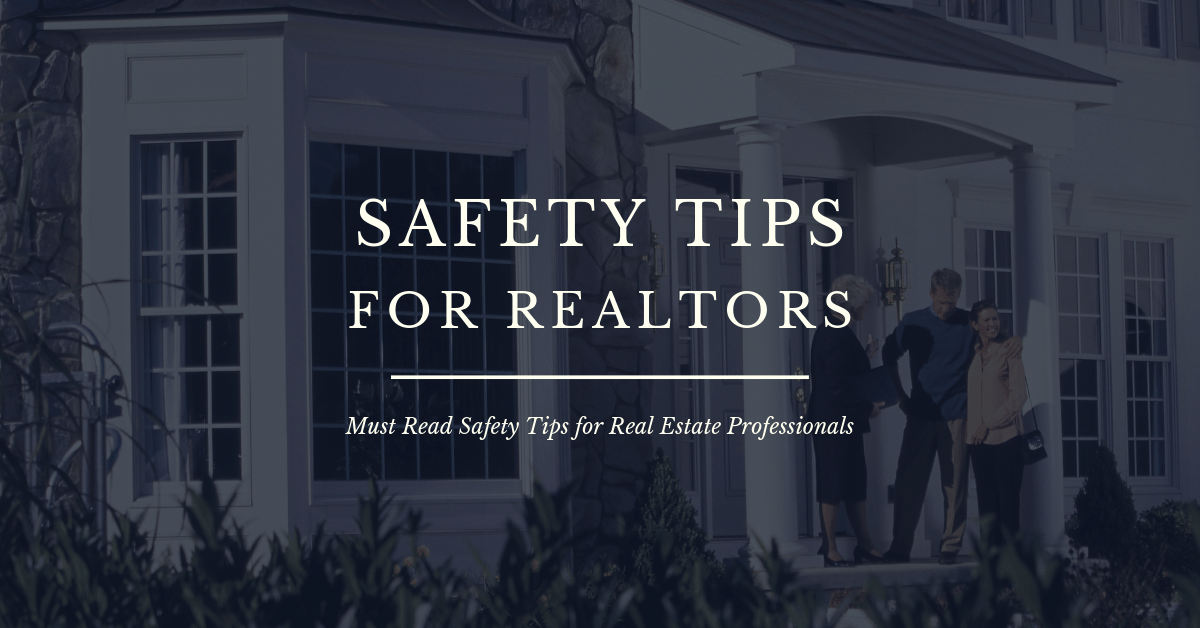 Tips & Strategies to Help Keep Real Estate Agents Safe