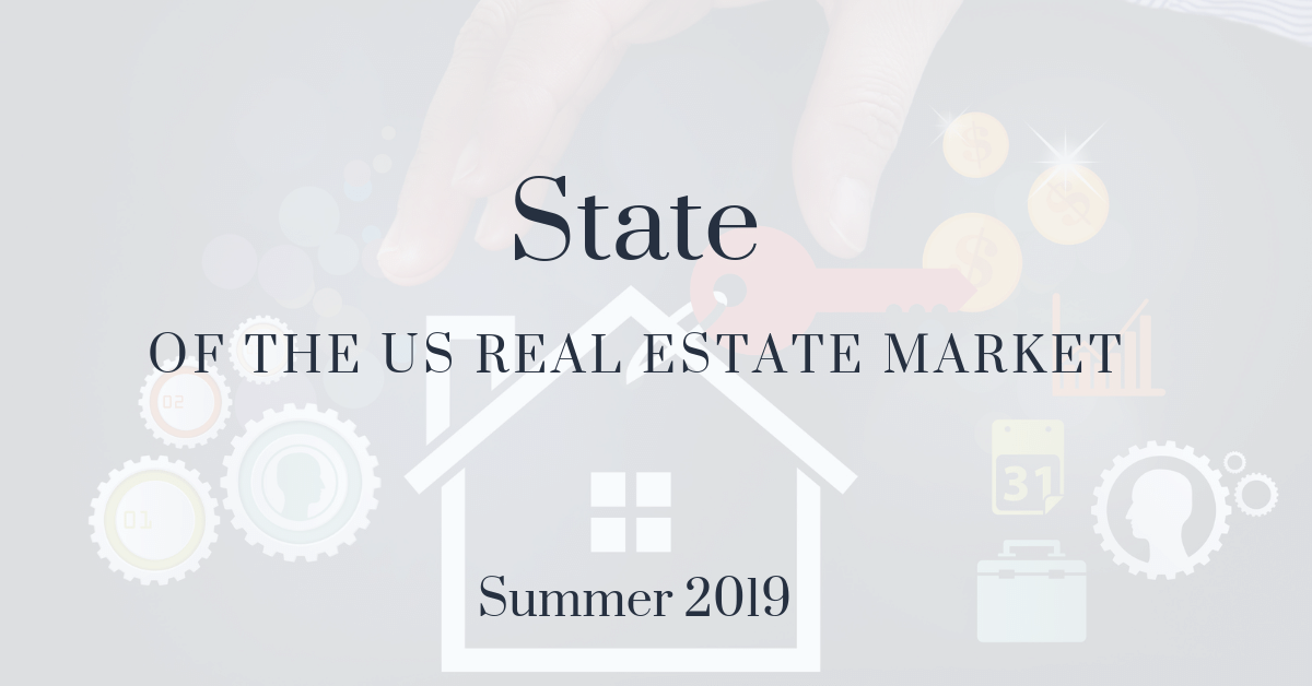 The State of the U.S. Real Estate Market, Summer 2019